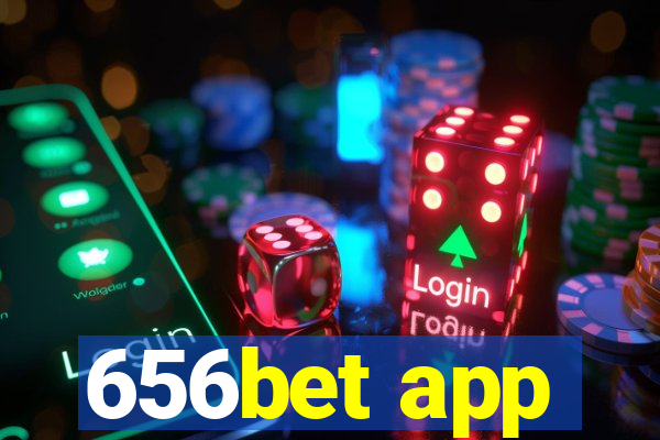 656bet app